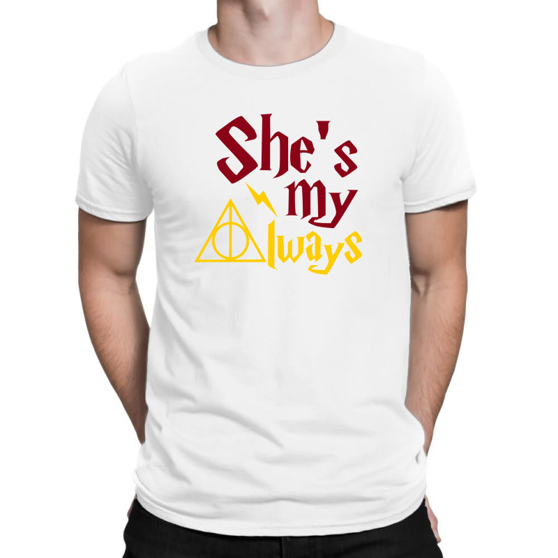 She Is My Always T-shirt | Artistshot
