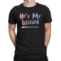 He Is My Wizard T-shirt | Artistshot