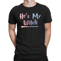 He Is My Witch T-shirt | Artistshot
