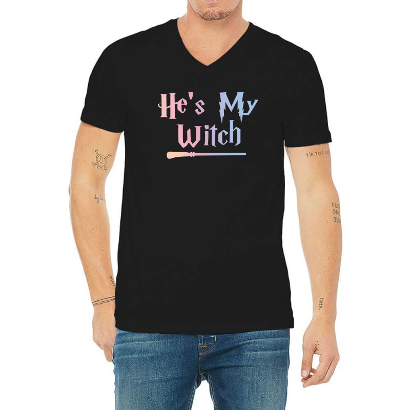 He Is My Witch V-neck Tee | Artistshot