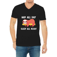 Nap All Day Sleep All Nigh V-neck Tee | Artistshot