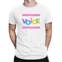 Your Voice Matters T-shirt | Artistshot