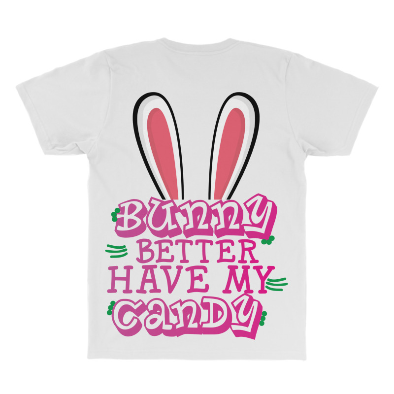 Bunny Better Have My Candy All Over Men's T-shirt | Artistshot