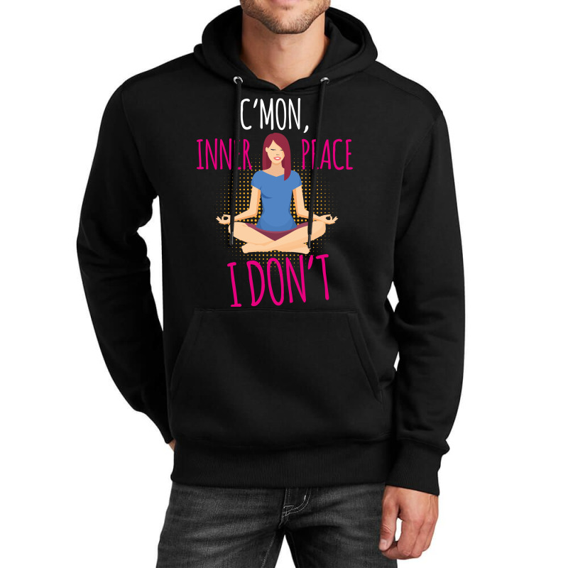 C'mon Inner Peace Unisex Hoodie | Artistshot