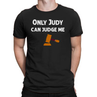 Only Judy Can Judge Me 022 T-shirt | Artistshot