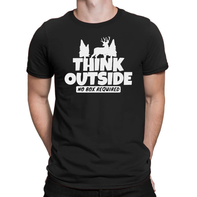 Think Outside T-shirt | Artistshot