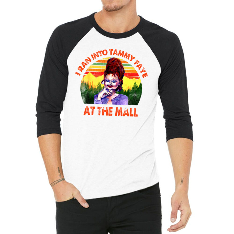 I Ran Into Tammy Faye At The Mall Vintage 3/4 Sleeve Shirt | Artistshot