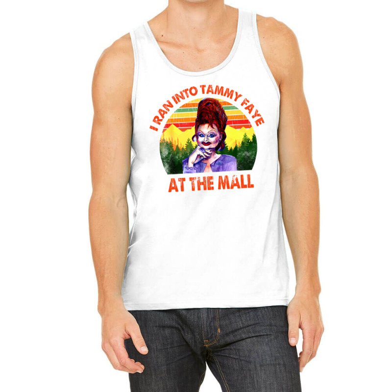 I Ran Into Tammy Faye At The Mall Vintage Tank Top | Artistshot