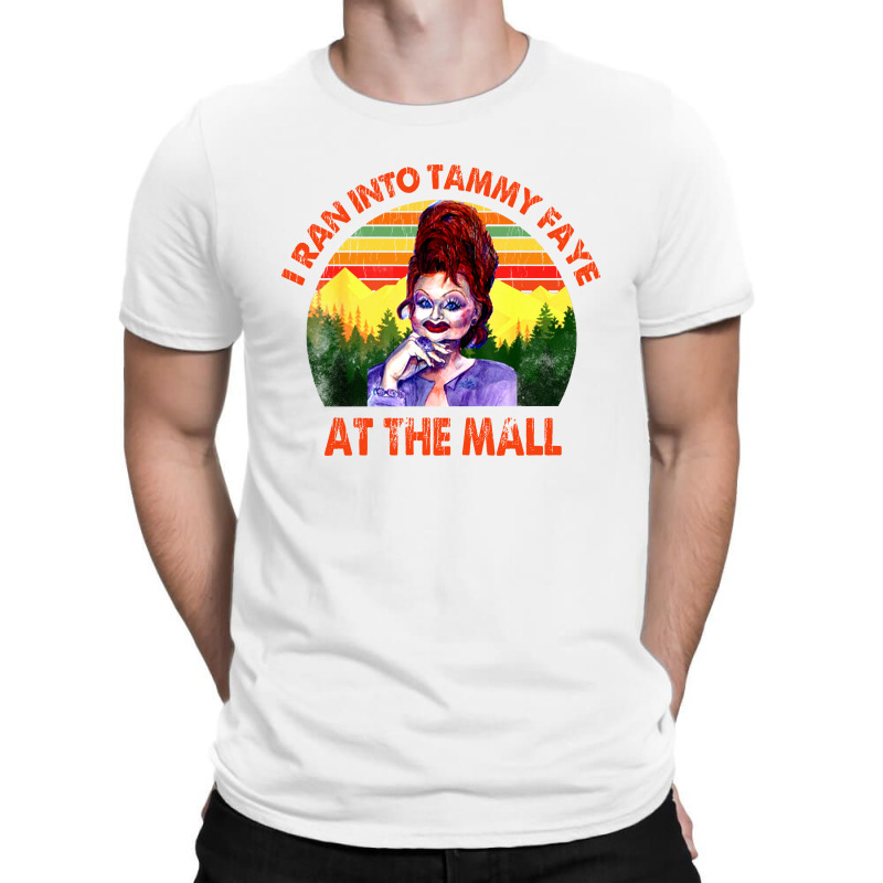 I Ran Into Tammy Faye At The Mall Vintage T-shirt | Artistshot