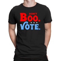 Don't Boo Vote For Dark T-shirt | Artistshot