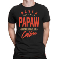 Papaw T-shirt | Artistshot