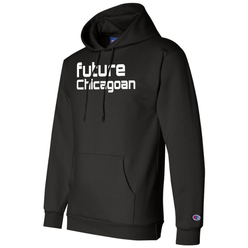 Future Chicago Time Travel Illinois City Chicagoan Si Fi T Shirt Champion Hoodie by efronpngoick3 | Artistshot