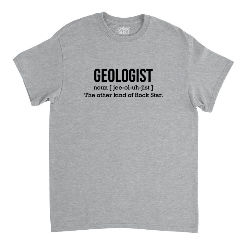 Geologist The Other Kind Of Rock Star Black Classic T-shirt by BLACKSTONE | Artistshot