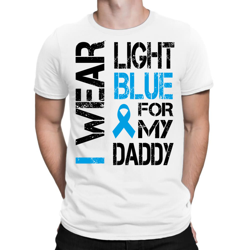 I Wear Light Blue For My Daddy T-shirt | Artistshot