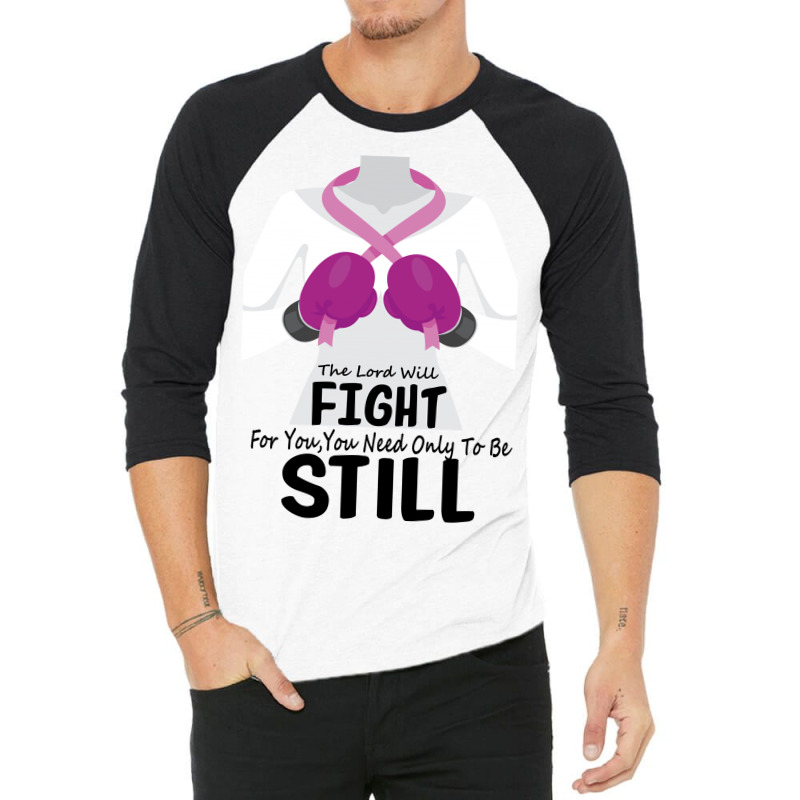 The Lord Will Fight For You, You Need Only To Be Still 3/4 Sleeve Shirt | Artistshot