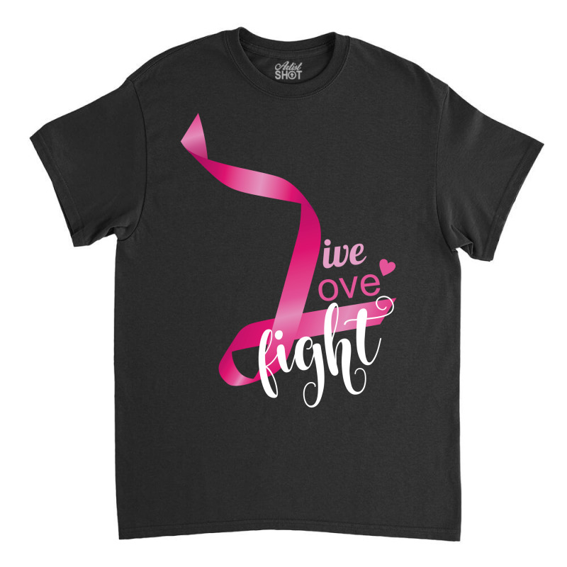 Live Love Fight Classic T-shirt | Artistshot