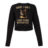 T Shirt Sorry, I Cant I Have Plans With My Cat Tortoiseshell Cropped Sweater | Artistshot