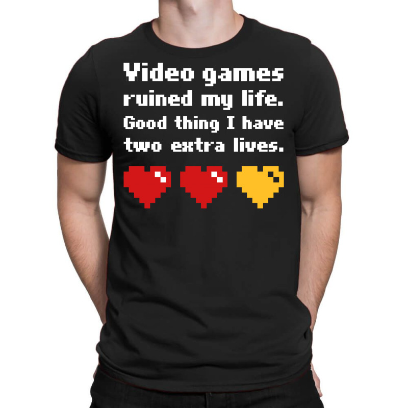 Video Games Ruined T-shirt | Artistshot