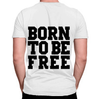 Born To Be Free All Over Men's T-shirt | Artistshot