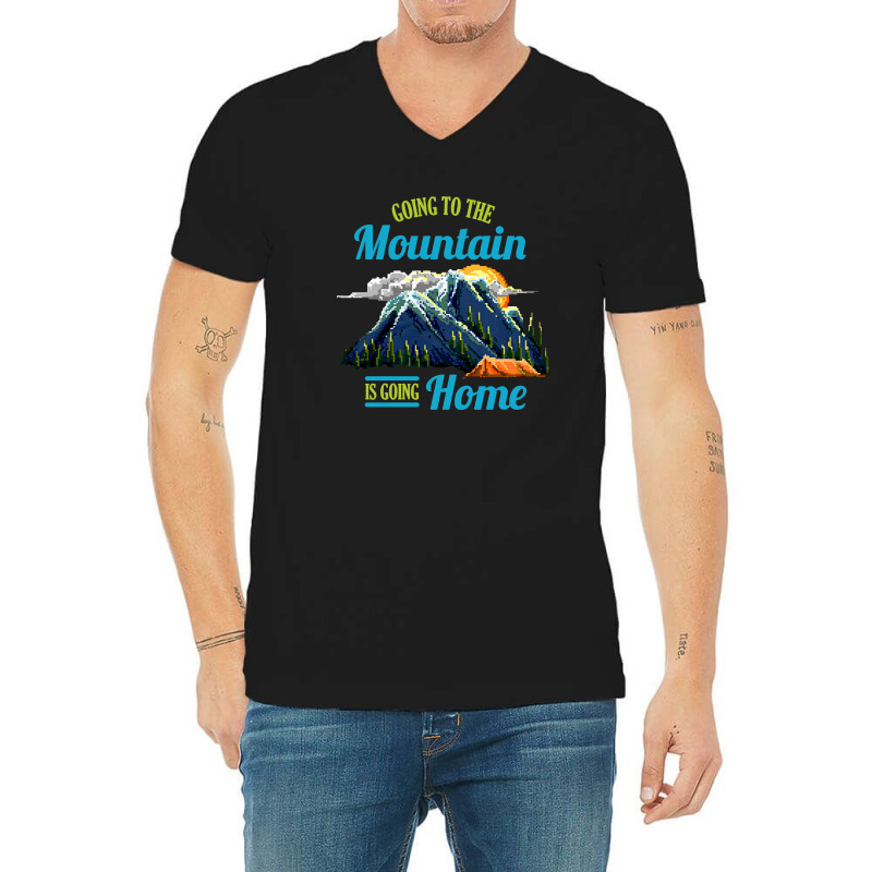 Going To The Mountain Is Going Home V-neck Tee | Artistshot