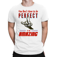 Keep Amazing T-shirt | Artistshot