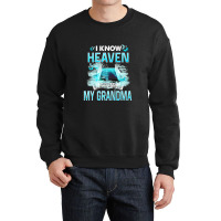 I Know Heaven Is A Beautiful Place They Have My Grandma Premium T Shir Crewneck Sweatshirt | Artistshot