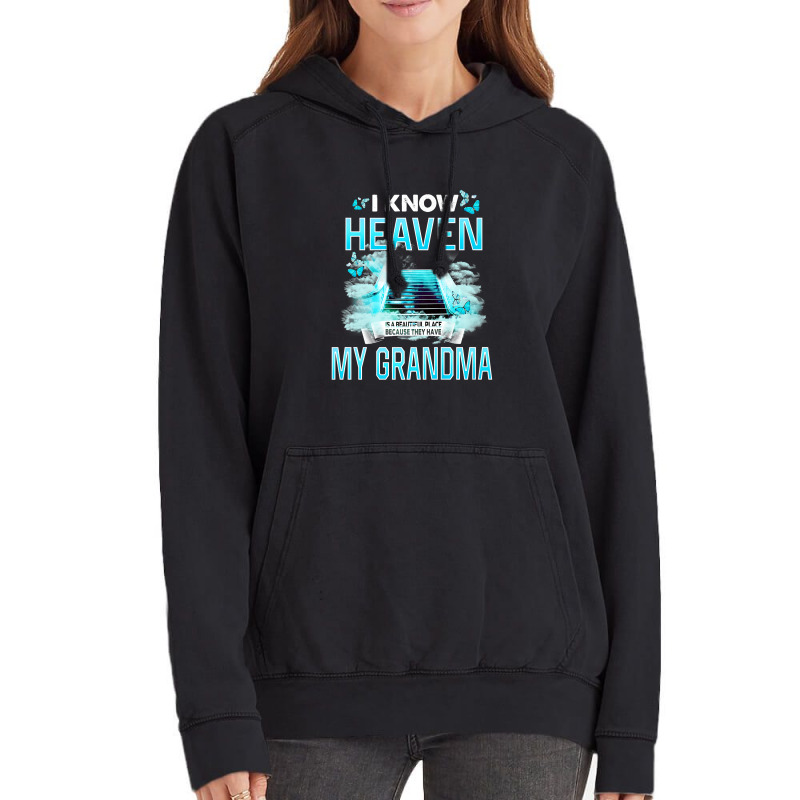 I Know Heaven Is A Beautiful Place They Have My Grandma Premium T Shir Vintage Hoodie by Maria_Jezierski | Artistshot