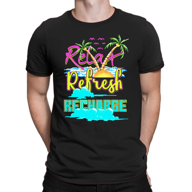 Relax Refresh Recharge T-shirt | Artistshot