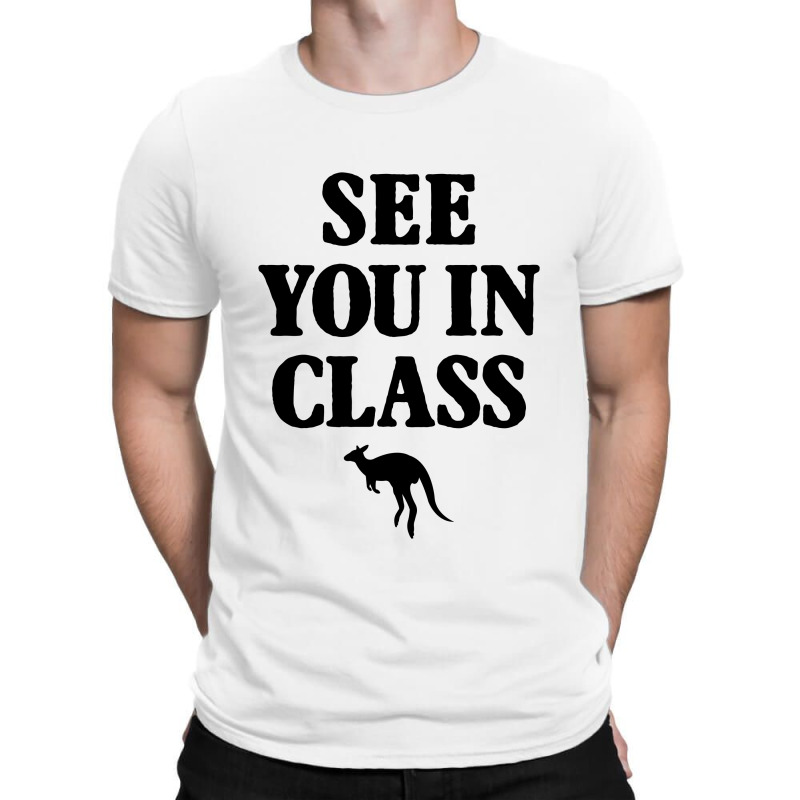 See You In Class For Light T-shirt | Artistshot