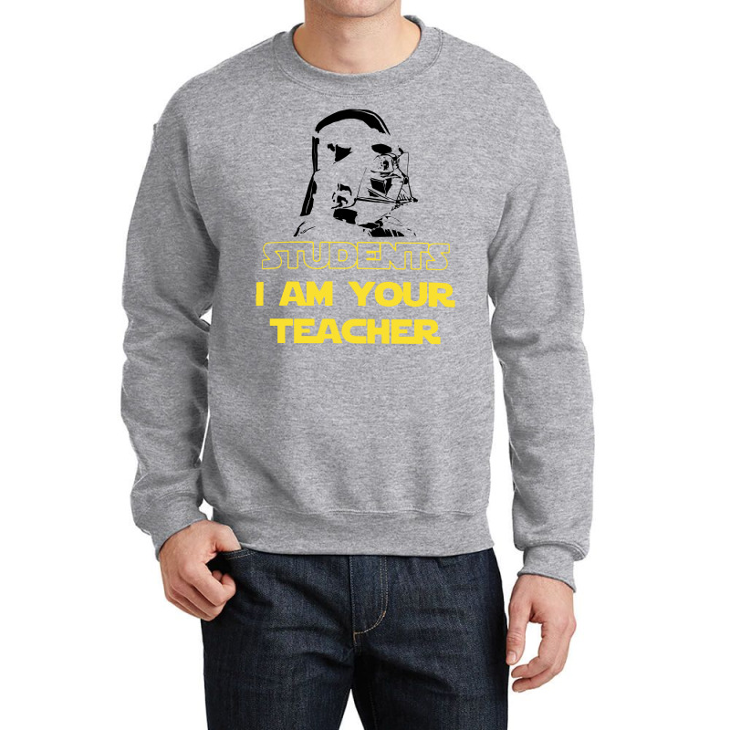 Students I Am Your Teacher Darth Vader For Light Crewneck Sweatshirt | Artistshot