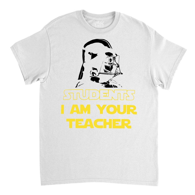 Students I Am Your Teacher Darth Vader For Light Classic T-shirt | Artistshot