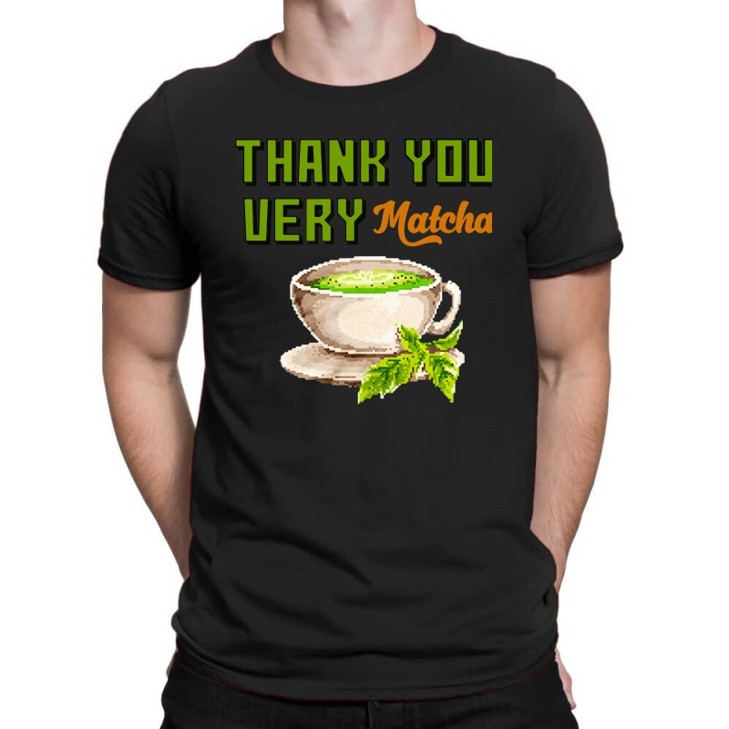 Thank You Very Matcha Food Pun T-shirt | Artistshot