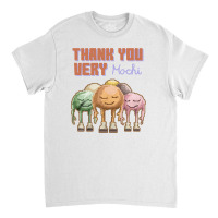 Thank You Very Mochi Food Puns Classic T-shirt | Artistshot