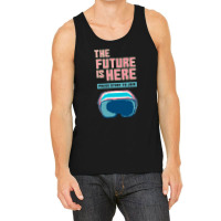 The Future Is Here Tank Top | Artistshot