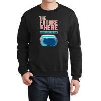 The Future Is Here Crewneck Sweatshirt | Artistshot