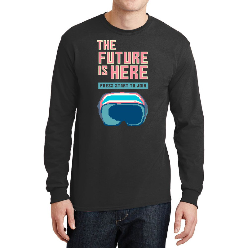 The Future Is Here Long Sleeve Shirts | Artistshot