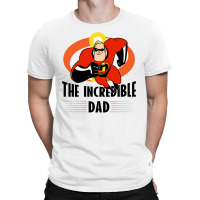 The Incredible Dad T-shirt | Artistshot