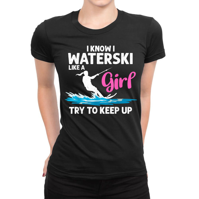 Funny Water Ski Designs For Women Girls Water Skier Athletes T Shirt Ladies Fitted T-Shirt by kalerttjay | Artistshot