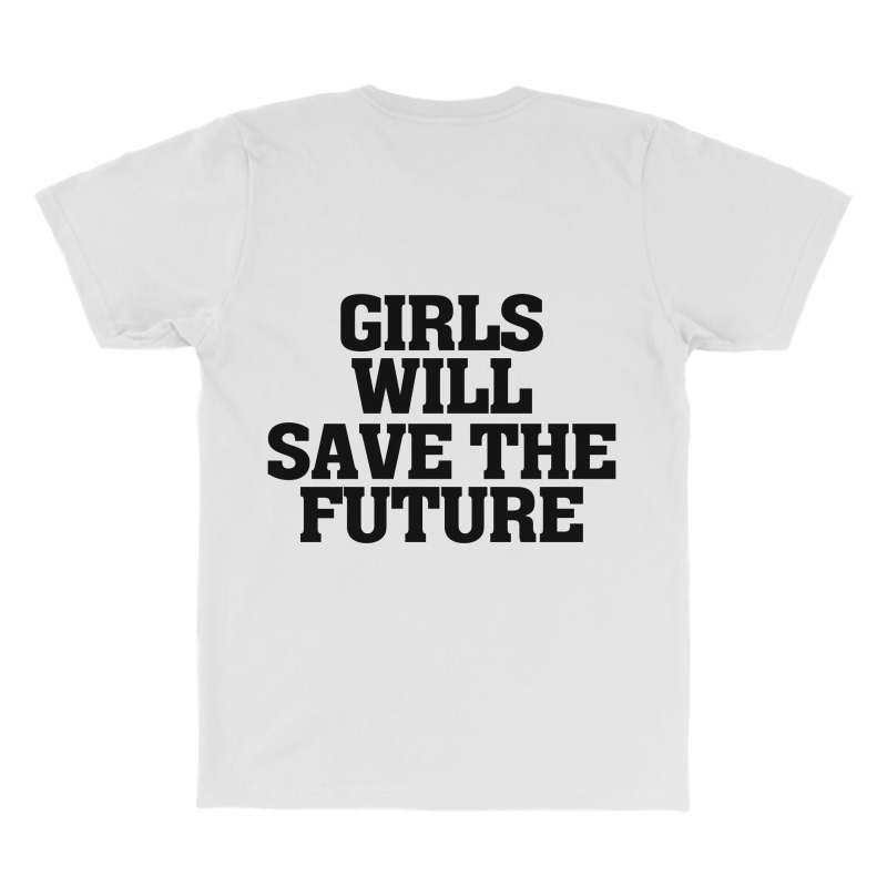 Girls Will Save The Future For Light All Over Men's T-shirt | Artistshot