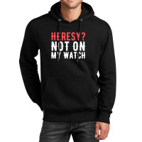 Heresy Not On My Watch Wargaming Unisex Hoodie | Artistshot