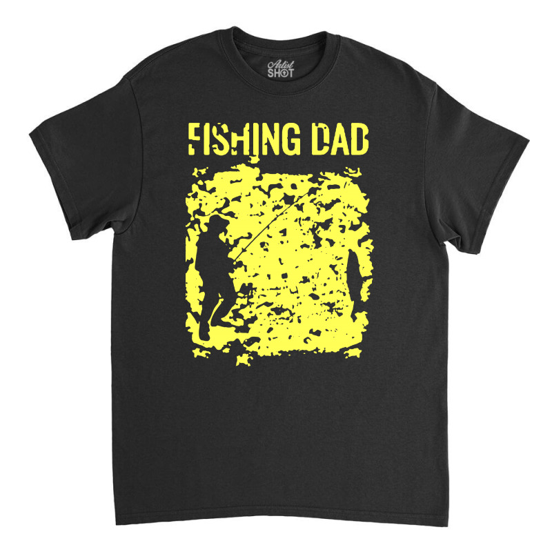 Fishing Dad Classic T-shirt | Artistshot
