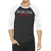 Principal Strong School 3/4 Sleeve Shirt | Artistshot