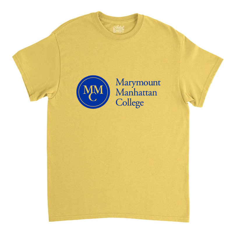 Marymount Manhattan Classic T-shirt by tanisgilb | Artistshot