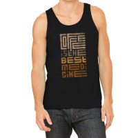 Coffee Is The Best Medicine Tank Top | Artistshot