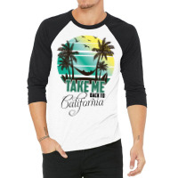 Take Me Back To California 3/4 Sleeve Shirt | Artistshot