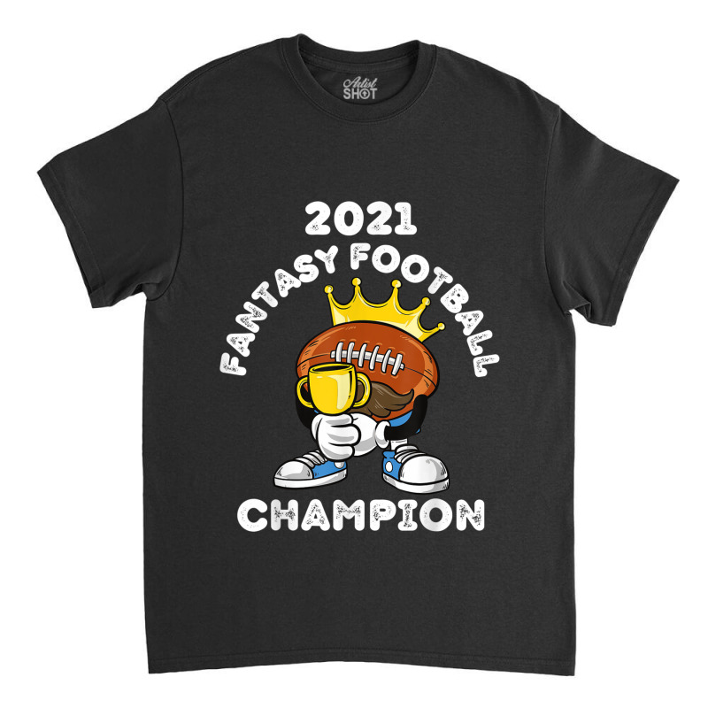 Funny 2021 Fantasy Football Champion Fantasy League Winner T Shirt Cop Classic T-shirt | Artistshot