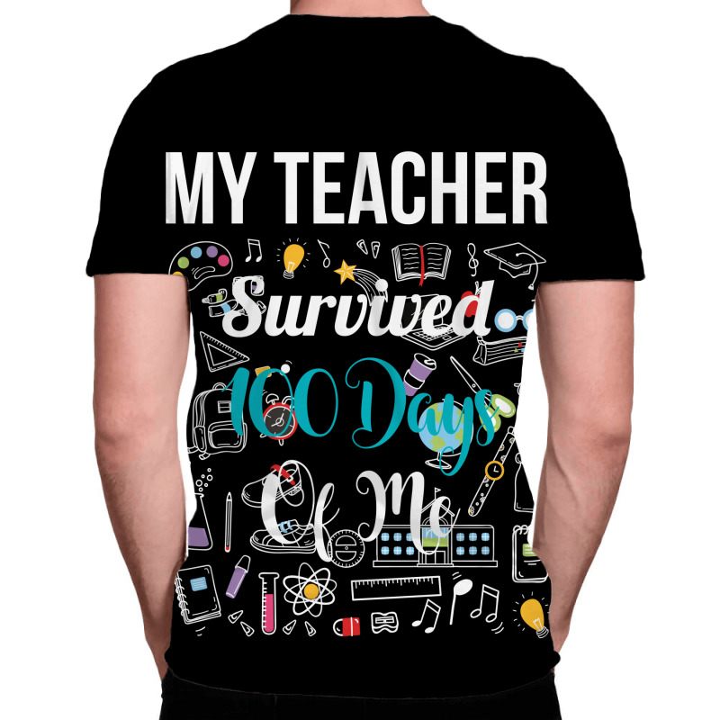 My Teacher Survived 100 Days Of Me All Over Men's T-shirt | Artistshot