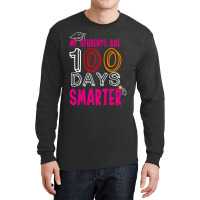 My Students Are 100 Day Smarter Long Sleeve Shirts | Artistshot