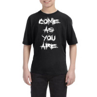 Come As You Are T Shirt Youth Tee | Artistshot