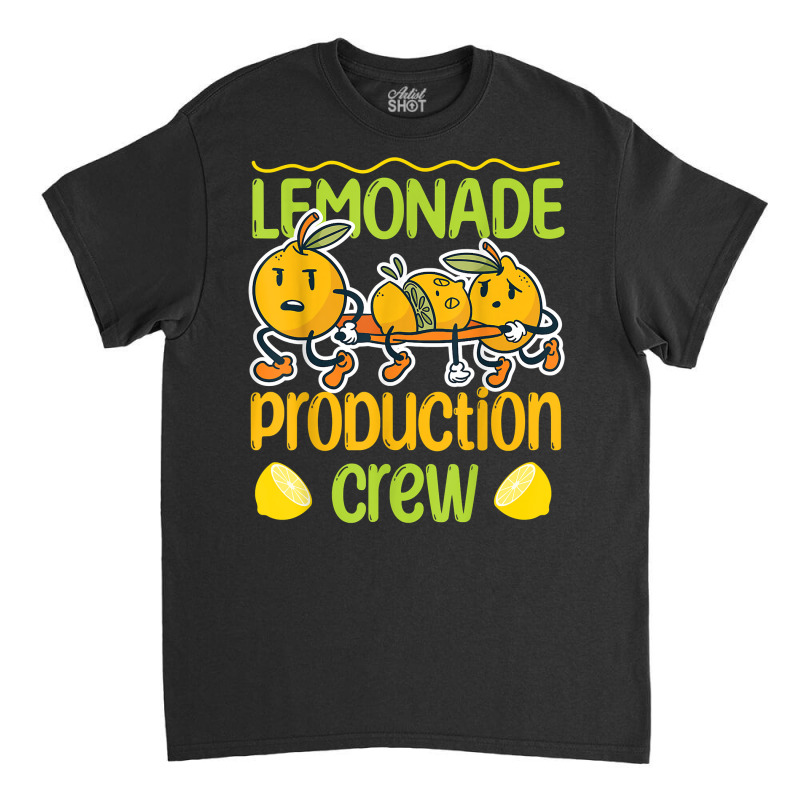 Lemonade Production Crew For Lemonade Stand T Shirt Classic T-shirt by graftmshindeatw | Artistshot